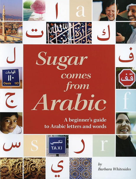 Sugar Comes from Arabic: A Beginner's Guide to Arabic Letters and Words (English and Arabic Edition) - product image