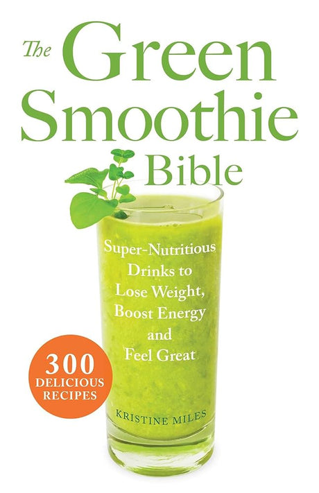 Book cover image of The Green Smoothie Bible: 300 Delicious Recipes