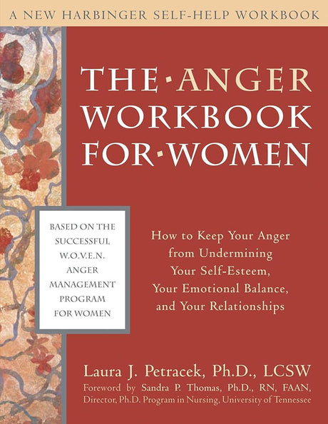 The Anger Workbook for Women: How to Keep Your Anger from Undermining Your Self-Esteem, Your Emotional Balanc - product image