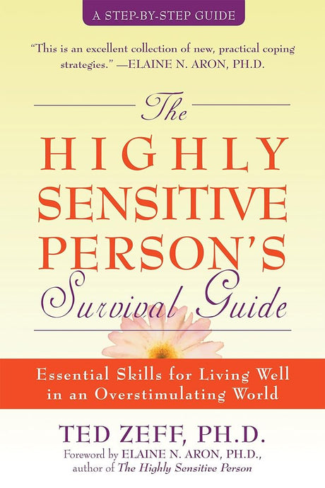 The Highly Sensitive Person's Survival Guide: Essential Skills for Living Well in an Overstimulating World (S - product image