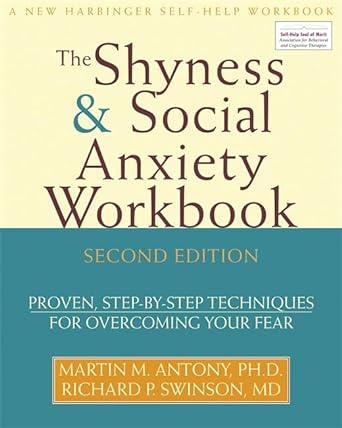 Shyness and Social Anxiety Workbook: Proven, Step-by-Step Techniques for Overcoming your Fear - product image