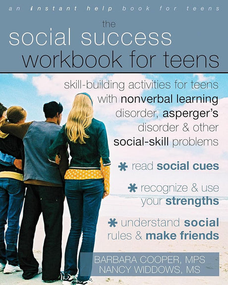 The Social Success Workbook for Teens: Skill-Building Activities for Teens with Nonverbal Learning Disorder - product image