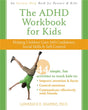 Book cover image of The ADHD Workbook for Kids: Helping Children Gain Self-Confidence, Social Skills, and Self-Control (Instant Help)