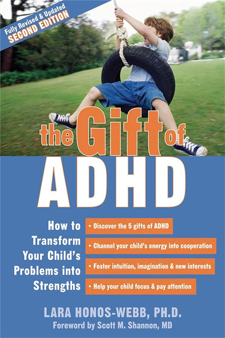 Book cover image of The Gift of ADHD: How to Transform Your Child's Problems into Strengths