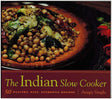 Book cover image of The Indian Slow Cooker: 50 Healthy, Easy, Authentic Recipes