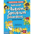 Book cover image of The Survival Guide for Kids with Autism Spectrum Disorders (And Their Parents)