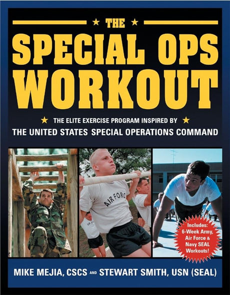 Book cover image of The Special Ops Workout: The Elite Exercise Program Inspired by the United States Special Operations Command