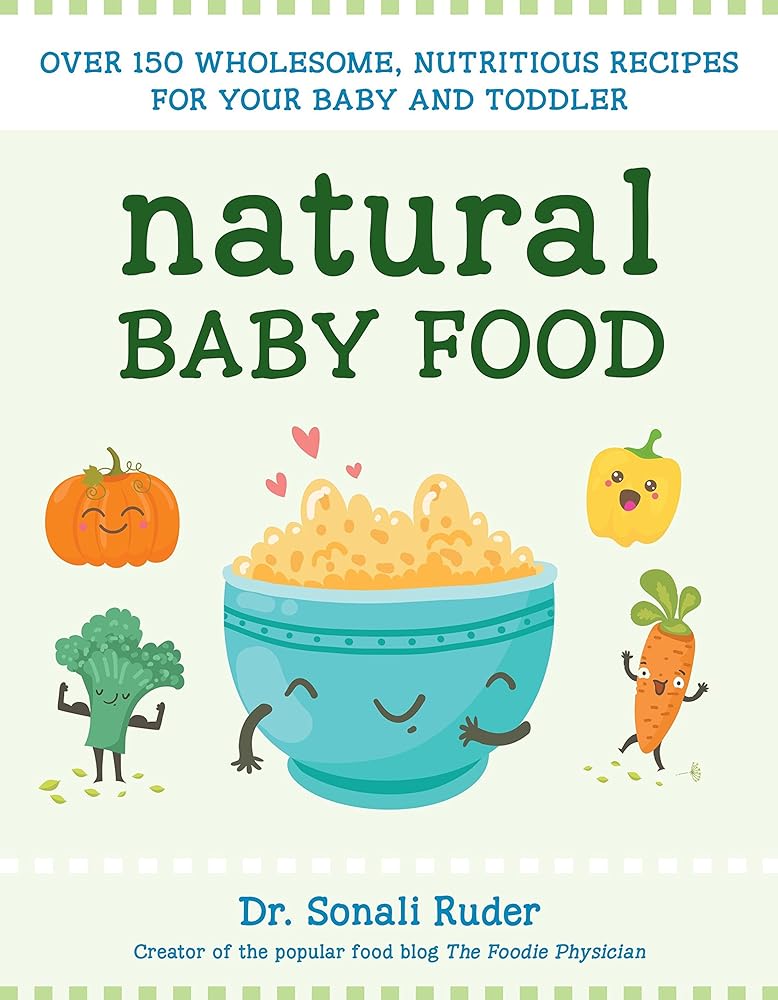 Book cover image of Natural Baby Food: Over 150 Wholesome, Nutritious Recipes For Your Baby and Toddler