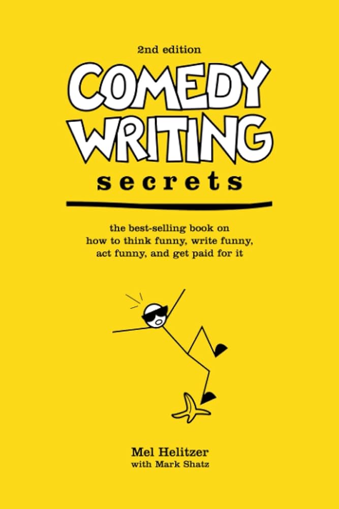 Book cover image of Comedy Writing Secrets: The Best-Selling Book on How to Think Funny, Write Funny, Act Funny, And Get Paid For It, 2nd Edition