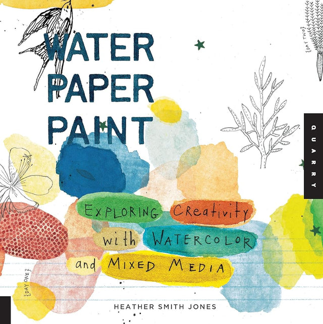 Book cover image of Water Paper Paint: Exploring Creativity with Watercolor and Mixed Media
