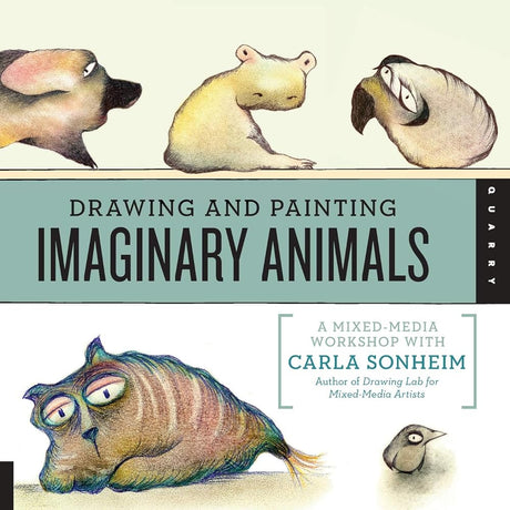 Book cover image of Quayside Publishing Quarry Books, Drawing and Painting Imaginary Animals