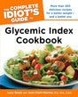 Book cover image of The Complete Idiot's Guide Glycemic Index Cookbook (Complete Idiot's Guide to)