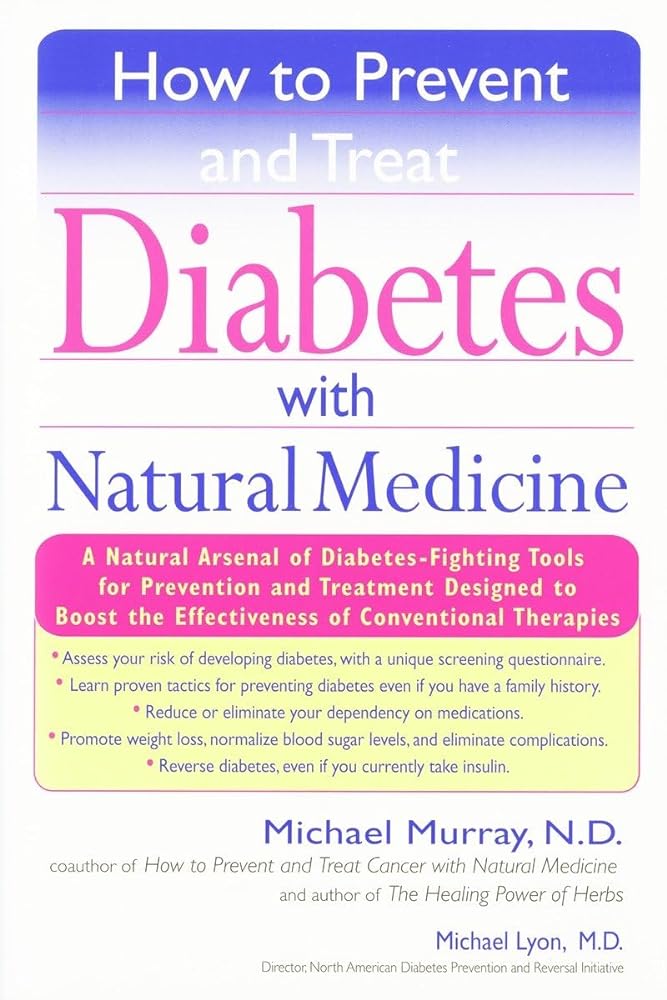 Book cover image of How to Prevent and Treat Diabetes with Natural Medicine: A Natural Arsenal of Diabetes-Fighting Tools for Prevention and Treatment Designed to Boost the Effectiveness of Conventional Therapies