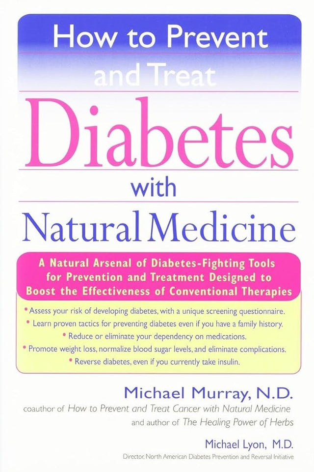 Book cover image of How to Prevent and Treat Diabetes with Natural Medicine: A Natural Arsenal of Diabetes-Fighting Tools for Prevention and Treatment Designed to Boost the Effectiveness of Conventional Therapies