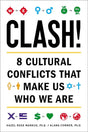 Book cover image of Clash!: 8 Cultural Conflicts That Make Us Who We Are