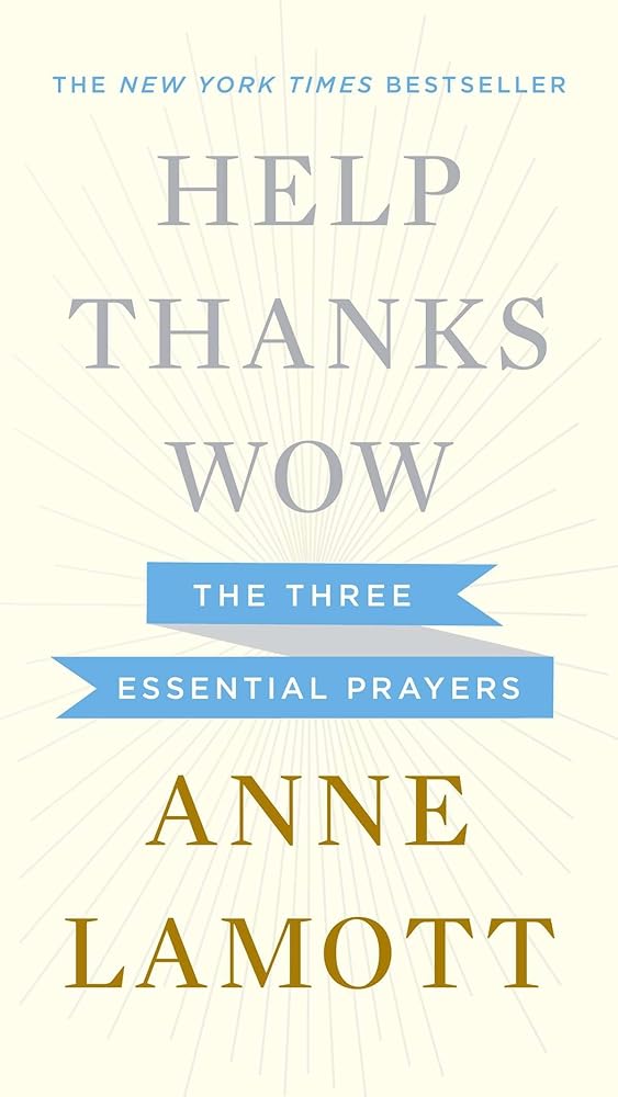 Book cover image of Help, Thanks, Wow: The Three Essential Prayers