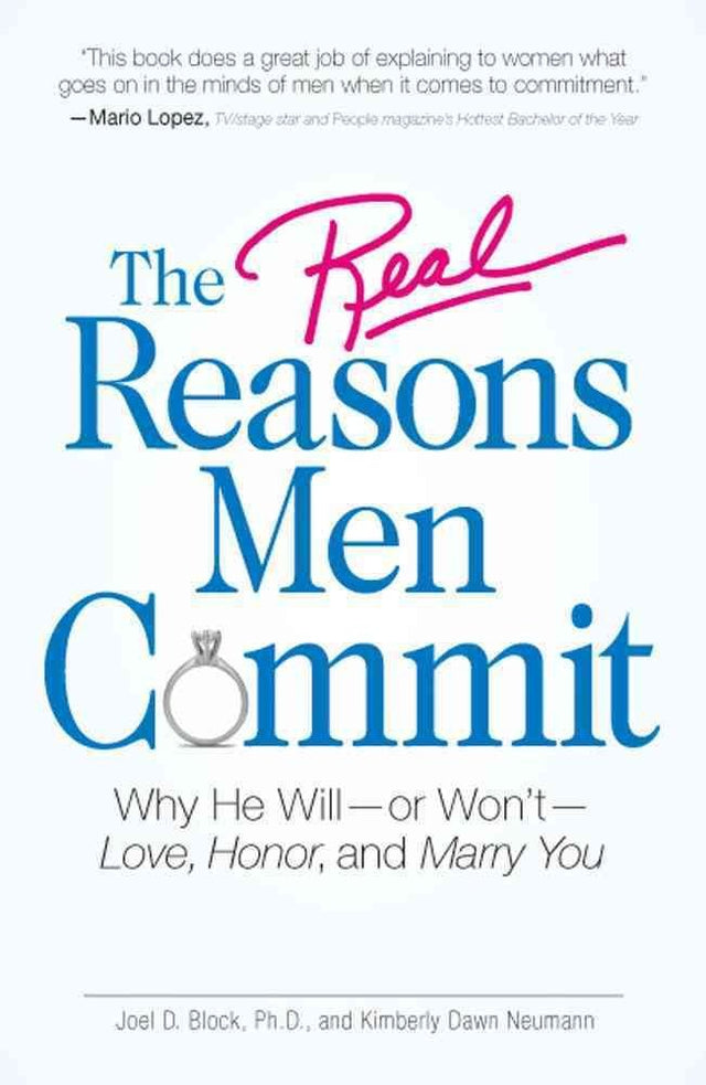 Book cover image of The Real Reasons Men Commit: Why He Will - or Won't - Love, Honor and Marry You