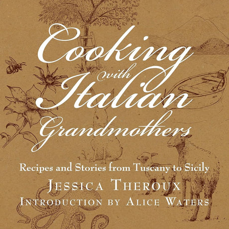 Book cover image of Cooking with Italian Grandmothers: Recipes and Stories from Tuscany to Sicily