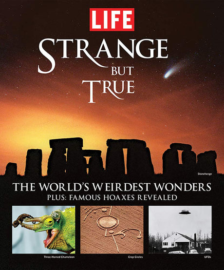 Book cover image of Life: Strange But True: 100 of the World's Weirdest Wonders (Plus: Famous Hoaxes Revealed)