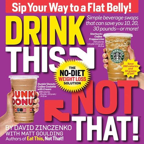 Book cover image of Drink This Not That!: The No-Diet Weight Loss Solution