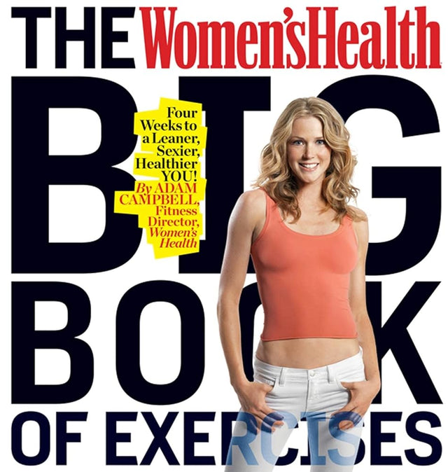 Book cover image of The Women's Health Big Book of Exercises: Four Weeks to a Leaner, Sexier, Healthier YOU!