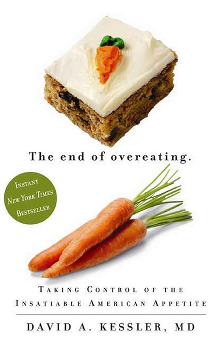 Book cover image of The End of Overeating: Taking Control of the Insatiable American Appetite