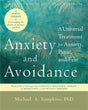 Book cover image of Anxiety and Avoidance: A Universal Treatment for Anxiety, Panic, and Fear