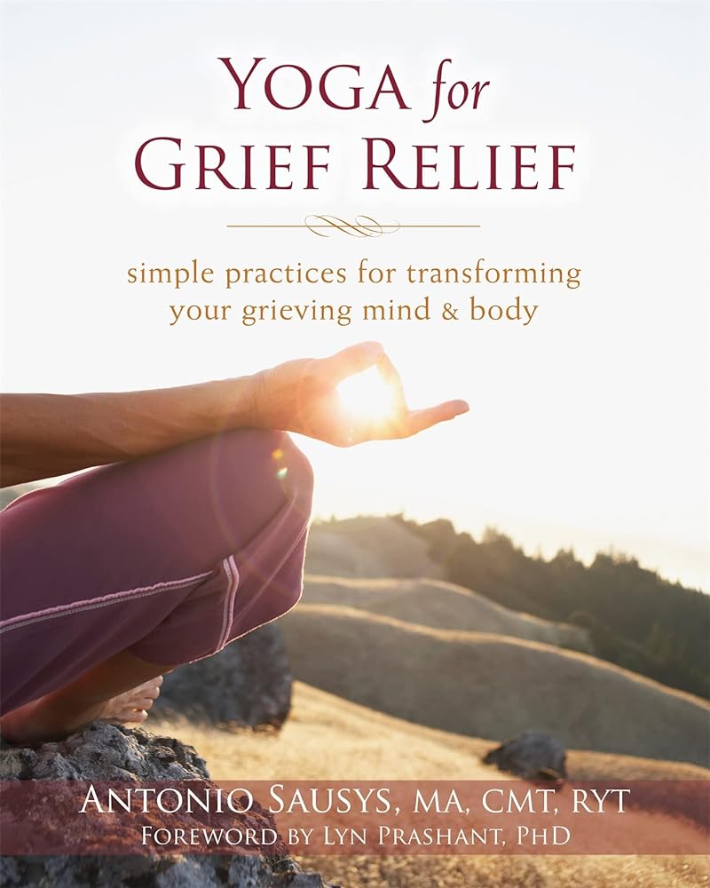 Book cover image of Yoga for Grief Relief: Simple Practices for Transforming Your Grieving Mind and Body