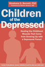 Book cover image of Children of the Depressed: Healing the Childhood Wounds That Come from Growing Up with a Depressed Parent