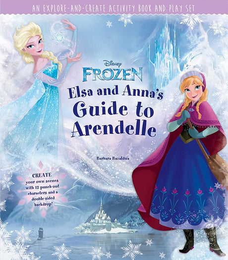 Book cover image of Disney Frozen: Elsa and Anna's Guide to Arendelle: An Explore-and-Create Activity Book and Play Set