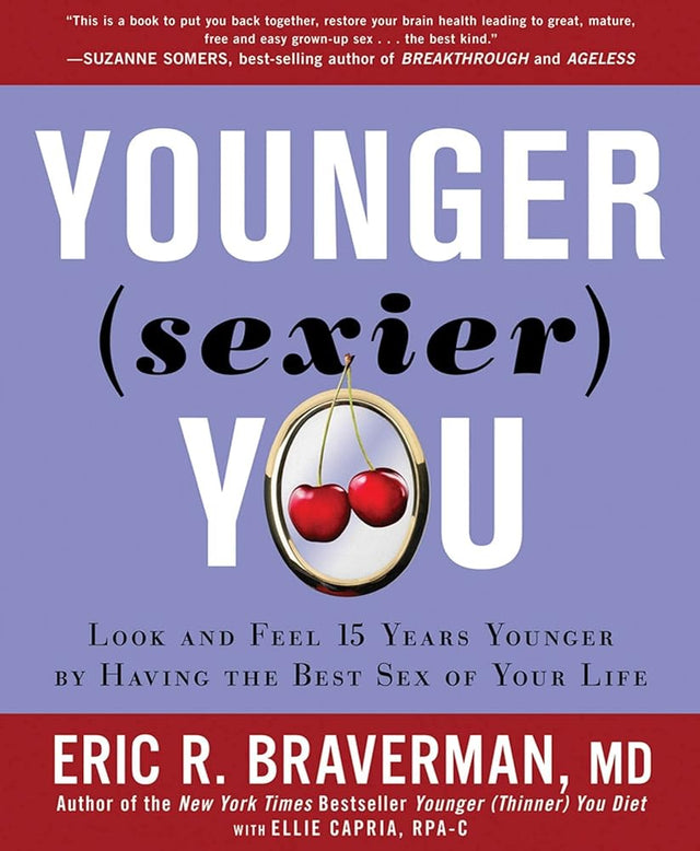 Book cover image of Younger Sexier You: Enjoy the Best Sex of Your Life AND Look and Feel Years Younger
