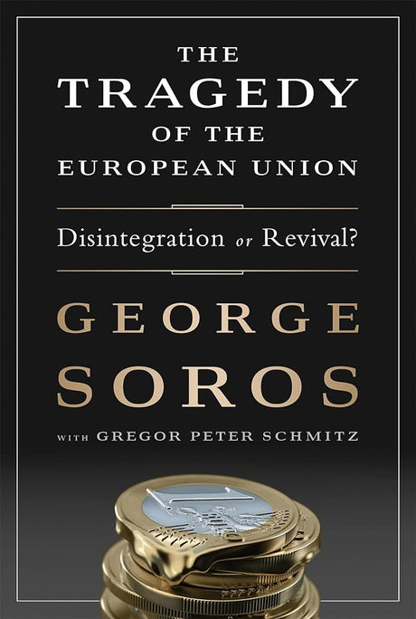 The Tragedy of the European Union: Disintegration or Revival? - product image