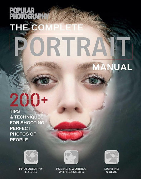 The Complete Portrait Manual (Popular Photography): 200+ Tips and Techniques for Shooting Perfect Photos of P - product image