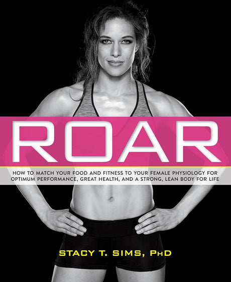 ROAR: How to Match Your Food and Fitness to Your Unique Female Physiology for Optimum Performance, Great Heal - product image