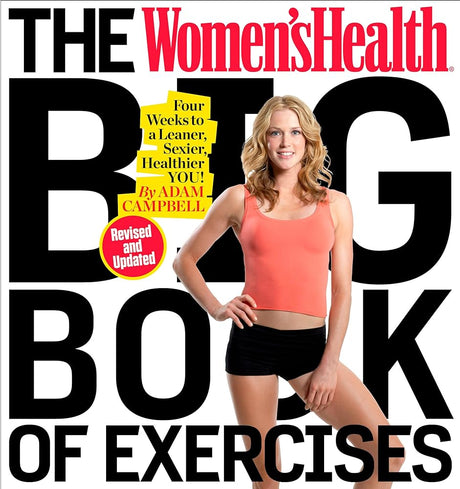 The Women's Health Big Book of Exercises: Four Weeks to a Leaner, Sexier, Healthier You! - product image