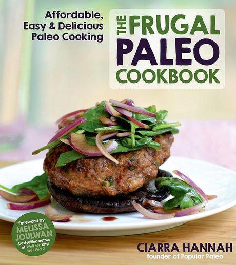 Book cover image of The Frugal Paleo Cookbook: Affordable, Easy & Delicious Paleo Cooking