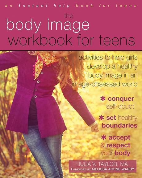 The Body Image Workbook for Teens: Activities to Help Girls Develop a Healthy Body Image in an Image-Obsessed - product image