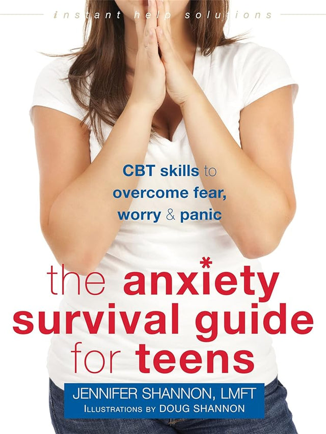 Book cover image of The Anxiety Survival Guide for Teens: CBT Skills to Overcome Fear, Worry, and Panic (The Instant Help Solutions Series)