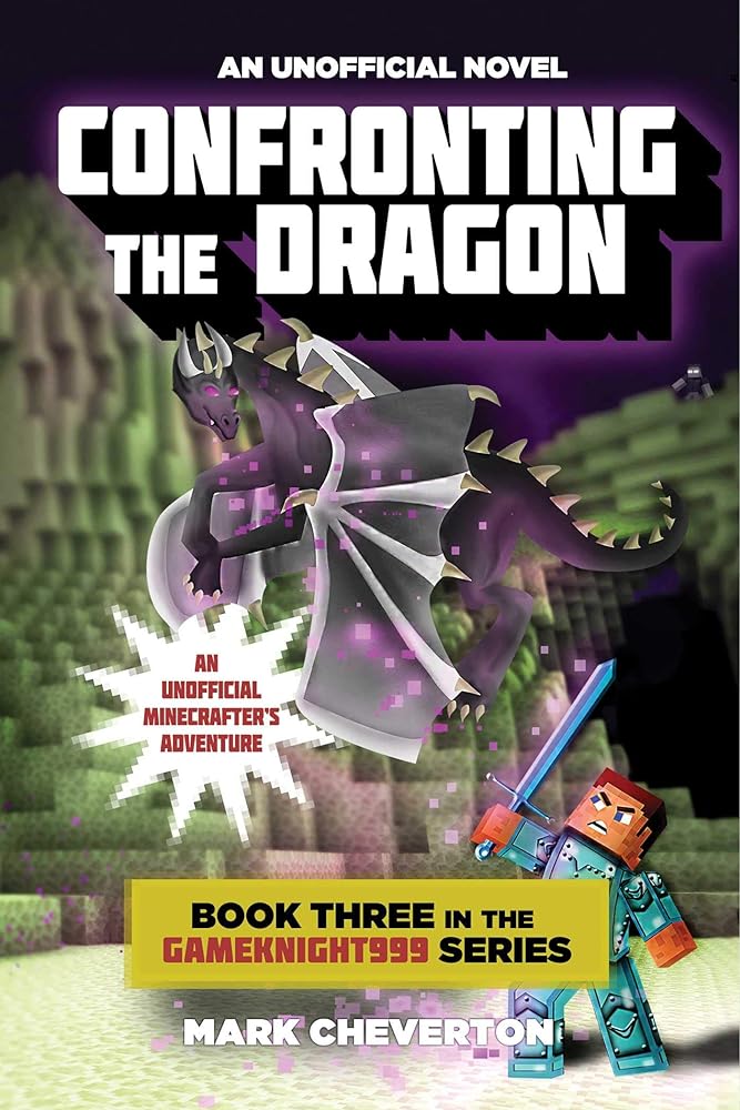 Book cover image of Confronting the Dragon: Book Three in the Gameknight999 Series: An Unofficial Minecrafter's Adventure