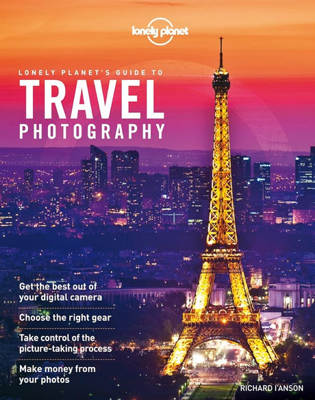 Book cover image of Lonely Planet's Guide to Travel Photography (Lonely Planet Guides)