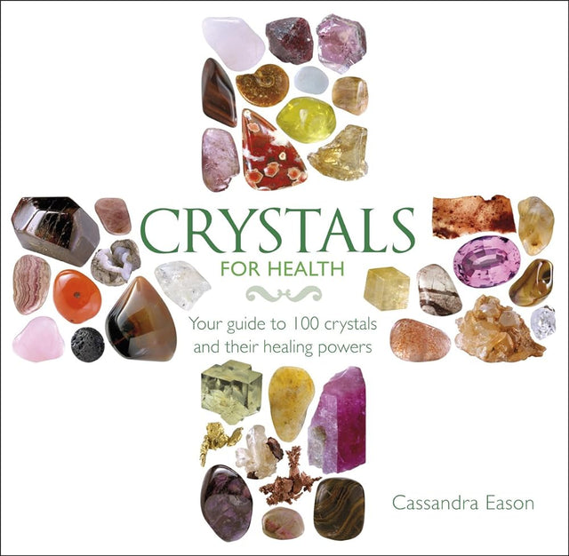 Book cover image of Crystals for Health: Your Guide to 100 Crystals and Their Healing Powers