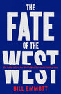 The Fate Of The West: The Battle To Save The World'S Most Successful Political Idea - product image