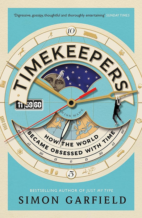 Timekeepers: How The World Became Obsessed With Time - product image