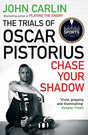 Chase Your Shadow: The Trials Of Oscar Pistorius - product image