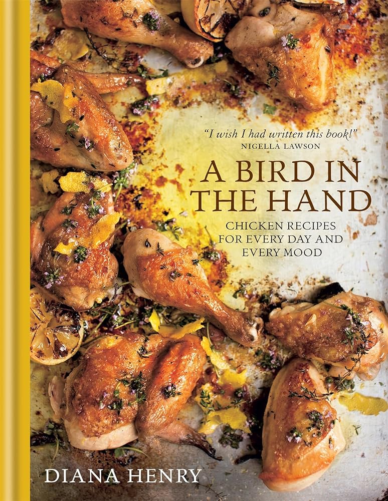 Book cover image of A Bird in the Hand: Chicken recipes for every day and every mood