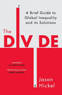 The Divide: A Brief Guide To Global Inequality And Its Solutions   Jason Hickel - product image