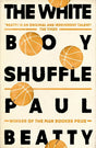The White Boy Shuffle   Paul Beatty - product image