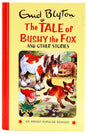 The Tale Of Bushy The Fox (Enid Blyton'S Popular Rewards Series 9) - product image