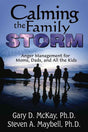 Book cover image of Calming the Family Storm: Anger Management for Moms, Dads, and All the Kids