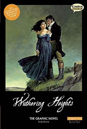 Book cover image of Wuthering Heights The Graphic Novel: Original Text (Classical Comics)